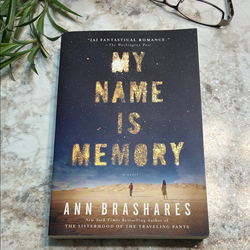 Novel My Name Is Memory by Ann Brashares; Softcover; Romance, Fantasy, Adventure